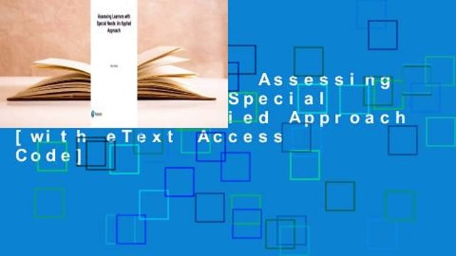 [BEST SELLING] Assessing Learners with Special Needs: An Applied Approach [with eText Access Code]