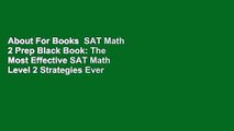 About For Books  SAT Math 2 Prep Black Book: The Most Effective SAT Math Level 2 Strategies Ever