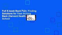 Full E-book Back Pain: Finding Solutions for Your Aching Back (Harvard Health Medical School