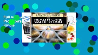 Full version The Health Care Value Chain: Producers, Purchasers, and Providers For Kindle