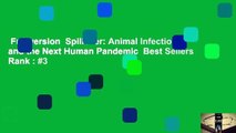 Full version  Spillover: Animal Infections and the Next Human Pandemic  Best Sellers Rank : #3