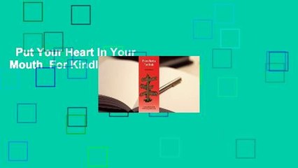 Put Your Heart In Your Mouth  For Kindle
