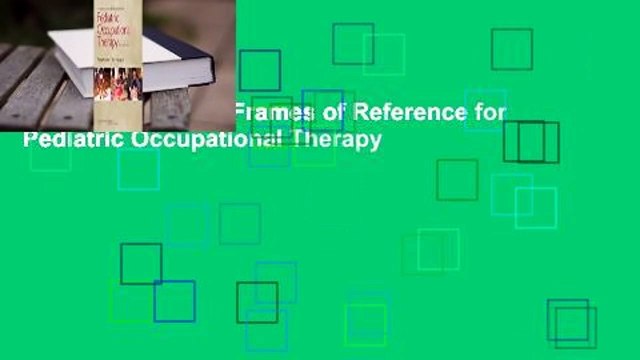 [MOST WISHED] Frames of Reference for Pediatric Occupational Therapy
