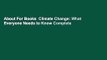About For Books  Climate Change: What Everyone Needs to Know Complete