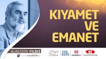 340) Kıyamet ve Emanet - Hayat Rehberi - Nureddin Yıldız