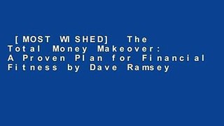 [MOST WISHED]  The Total Money Makeover: A Proven Plan for Financial Fitness by Dave Ramsey