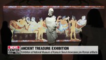 Exhibition at National Museum of Korea in Seoul showcases pre-Roman artifacts