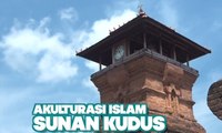 Akulturasi Islam Sunan Kudus - SINGKAP