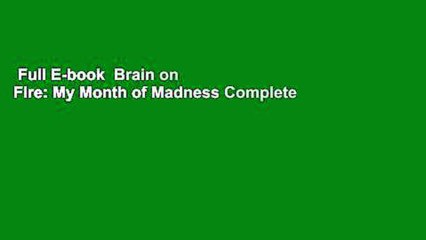 Full E-book  Brain on Fire: My Month of Madness Complete