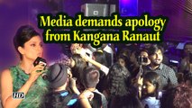 Media demands apology from Kangana Ranaut