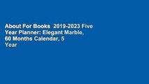 About For Books  2019-2023 Five Year Planner: Elegant Marble, 60 Months Calendar, 5 Year