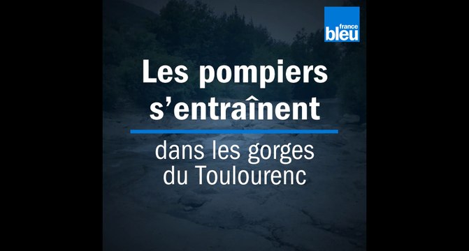 Les pompiers s'entraînent dans les gorges du Toulourenc