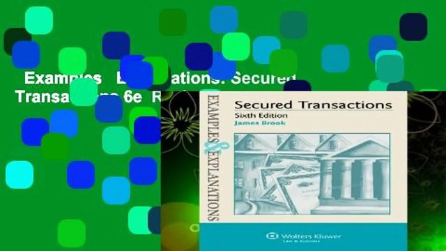 Examples Explanations: Secured Transactions 6e Review