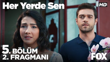 Her Yerde Sen 5. Bölüm 2. Fragmanı