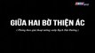 Giữa Hai Bờ Thiện Ác Tập 30 - Bản Chuẩn - Tập Cuối - Phim Việt Nam THVL1 - Phim Giua Hai Bo Thien Ac Tap 31 - Phim Giua Hai Bo Thien Ac Tap 30