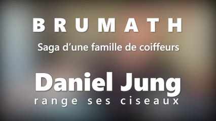 DNA - Brumath / Saga d’une famille de coiffeurs / Daniel Jung range ses ciseaux