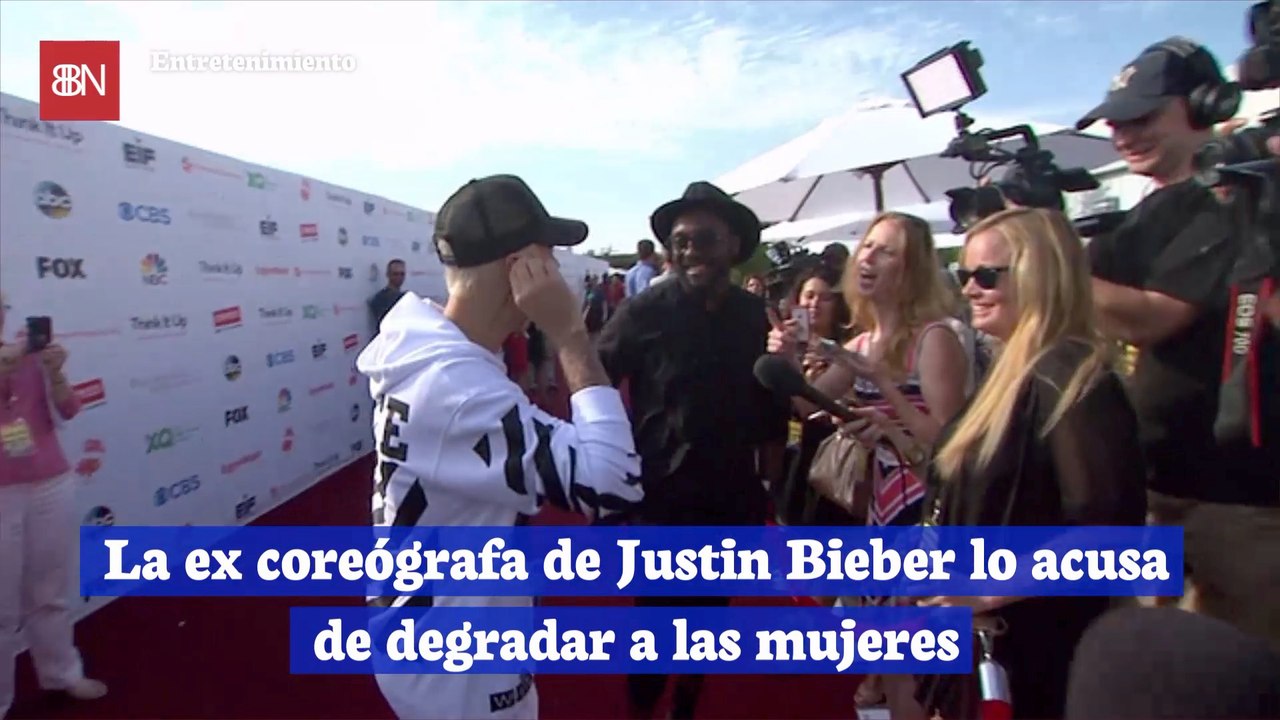 La ex coreógrafa de Justin Bieber lo acusa de degradar a las mujeres
