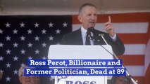 Billionaire Ross Perot Has Died