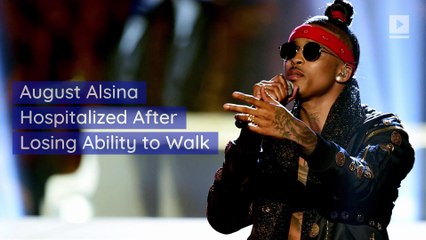 August Alsina Hospitalized After Losing Ability to Walk