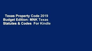 Texas Property Code 2019 Budget Edition: MNK Texas Statutes & Codes  For Kindle