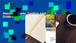 About For Books  Treating Addiction: A Guide for Professionals  For Kindle