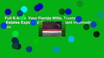 Full E-book  Your Florida Wills, Trusts,   Estates Explained Simply Important Information You
