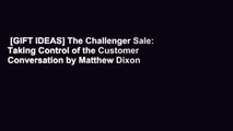 [GIFT IDEAS] The Challenger Sale: Taking Control of the Customer Conversation by Matthew Dixon