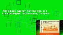 Full E-book  Agency, Partnerships, and LLCs (Examples   Explanations) Complete