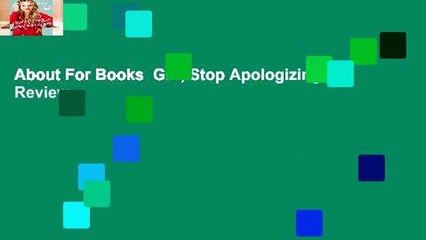 About For Books  Girl, Stop Apologizing  Review