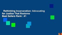 Rethinking Incarceration: Advocating for Justice That Restores  Best Sellers Rank : #1