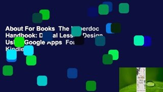 About For Books  The Hyperdoc Handbook: Digital Lesson Design Using Google Apps  For Kindle