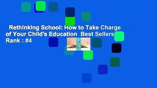 Rethinking School: How to Take Charge of Your Child's Education  Best Sellers Rank : #4