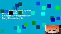 [GIFT IDEAS] Easy Hymns and Spirituals, Bk 1: 8 Sacred Arrangements for Early Elementary to