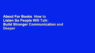 About For Books  How to Listen So People Will Talk: Build Stronger Communication and Deeper