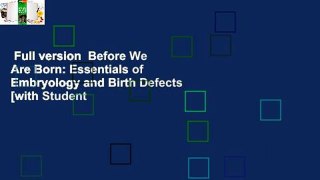 Full version  Before We Are Born: Essentials of Embryology and Birth Defects [with Student
