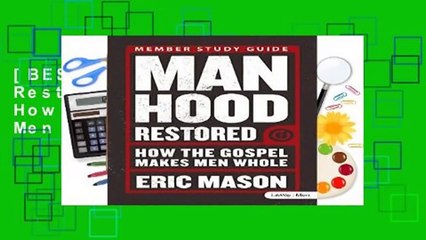 [BEST SELLING]  Manhood Restored - Study Guide: How the Gospel Makes Men Whole