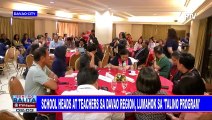School heads at teachers sa Davao region, lumahok sa 'Talino Program'
