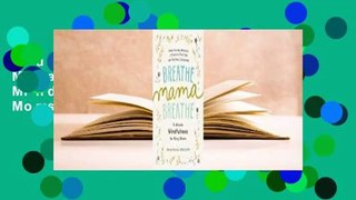 Full version  Breathe, Mama, Breathe: 5-Minute Mindfulness for Busy Moms  For Kindle