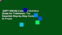 [GIFT IDEAS] Complete Nutrition Guide for Triathletes: The Essential Step-by-Step Guide to Proper