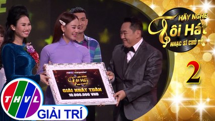 Hãy nghe tôi hát - NSCĐ – Tập 2[8]: Kết quả