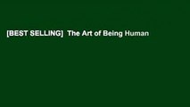 [BEST SELLING]  The Art of Being Human