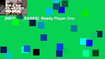 [NEW RELEASES]  Ready Player One