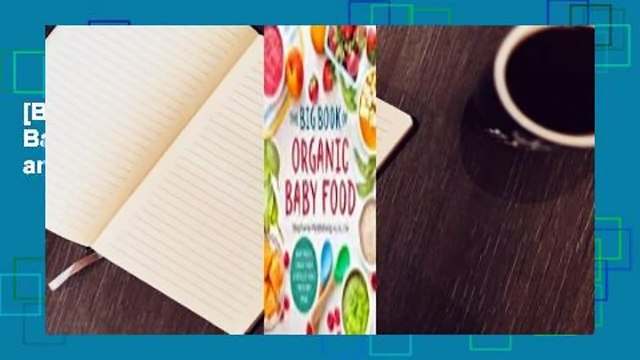 [BEST SELLING] The Big Book of Organic Baby Food: Baby Purees, Finger Foods, and Toddler Meals