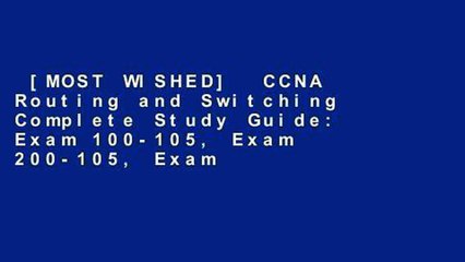 [MOST WISHED]  CCNA Routing and Switching Complete Study Guide: Exam 100-105, Exam 200-105, Exam