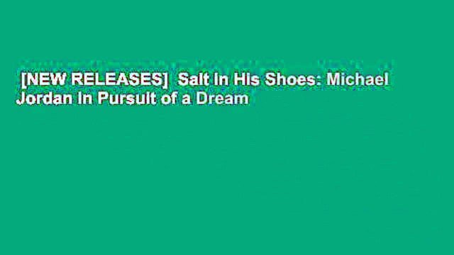 [NEW RELEASES] Salt in His Shoes: Michael Jordan in Pursuit of a Dream