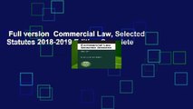 Full version  Commercial Law, Selected Statutes 2018-2019 Edition Complete