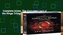 Complete acces  The Complete Lord of the Rings Trilogy by J R R Tolkien