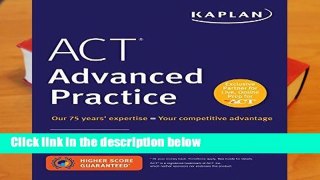 Full E-book  ACT Advanced Practice: Prep for 36 (Kaplan Test Prep) Complete