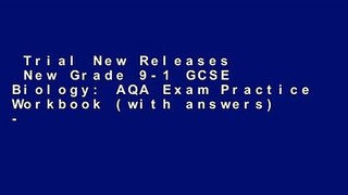 Trial New Releases  New Grade 9-1 GCSE Biology: AQA Exam Practice Workbook (with answers) -