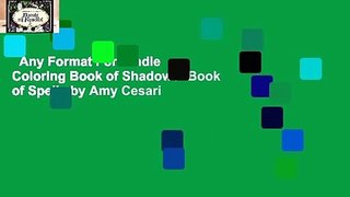 Any Format For Kindle  Coloring Book of Shadows: Book of Spells by Amy Cesari